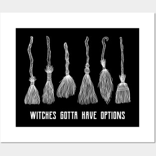 Witches Gotta Have Options Posters and Art